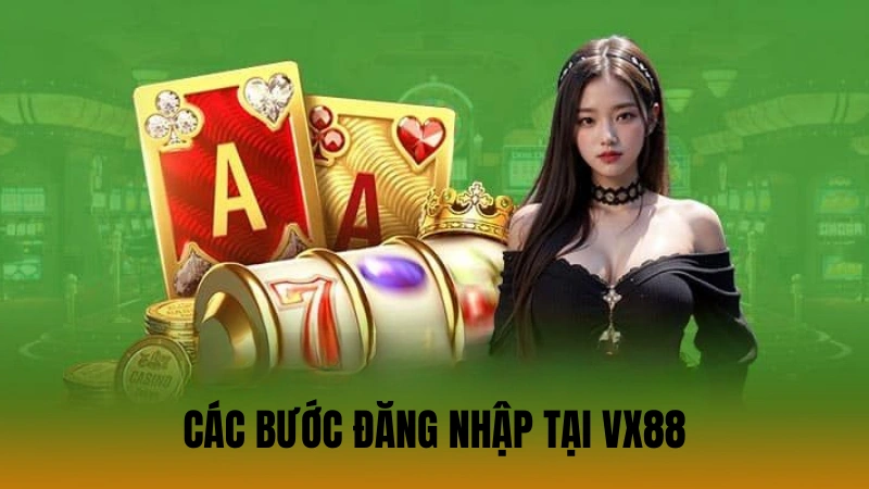 Các bước đăng nhập tại VX88