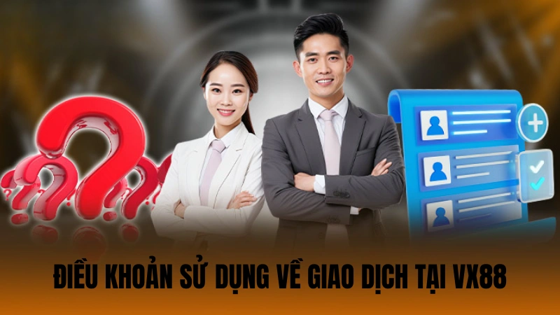 Điều khoản và điều kiện về giao dịch tại hệ thống Điều khoản và điều kiện về giao dịch tại hệ thống