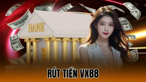 Rút tiền Vx88