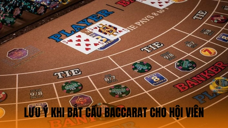 Lưu ý khi bắt cầu baccarat cho hội viên Lưu ý khi bắt cầu baccarat cho hội viên